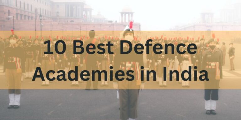 Top 10 Defence Academies and Institutes in India For Every Aspirant