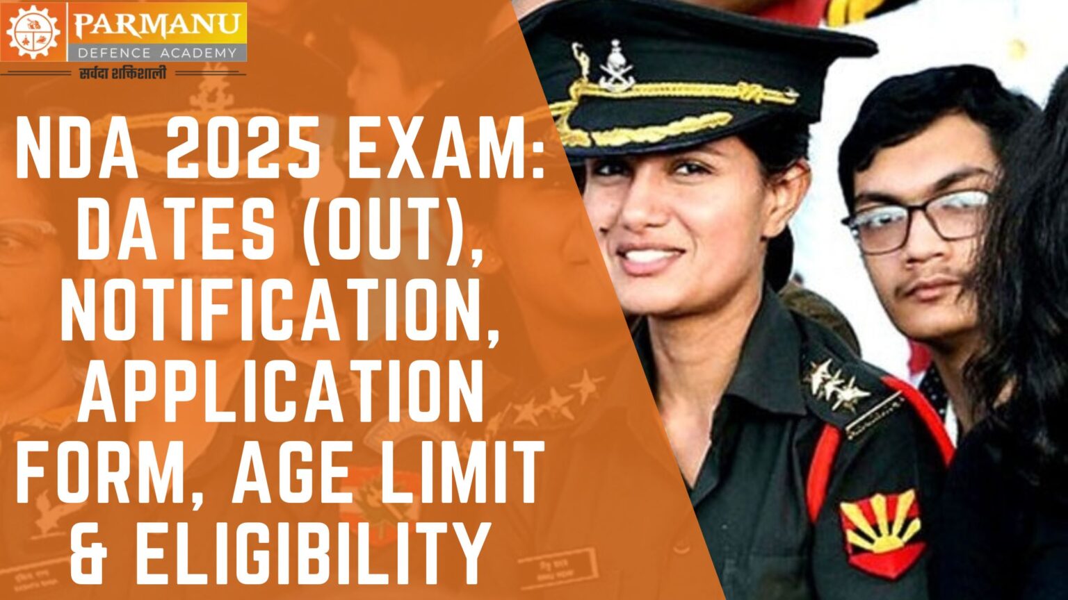 NDA 2025 Exam Dates (OUT), Notification, Application Form, Age Limit